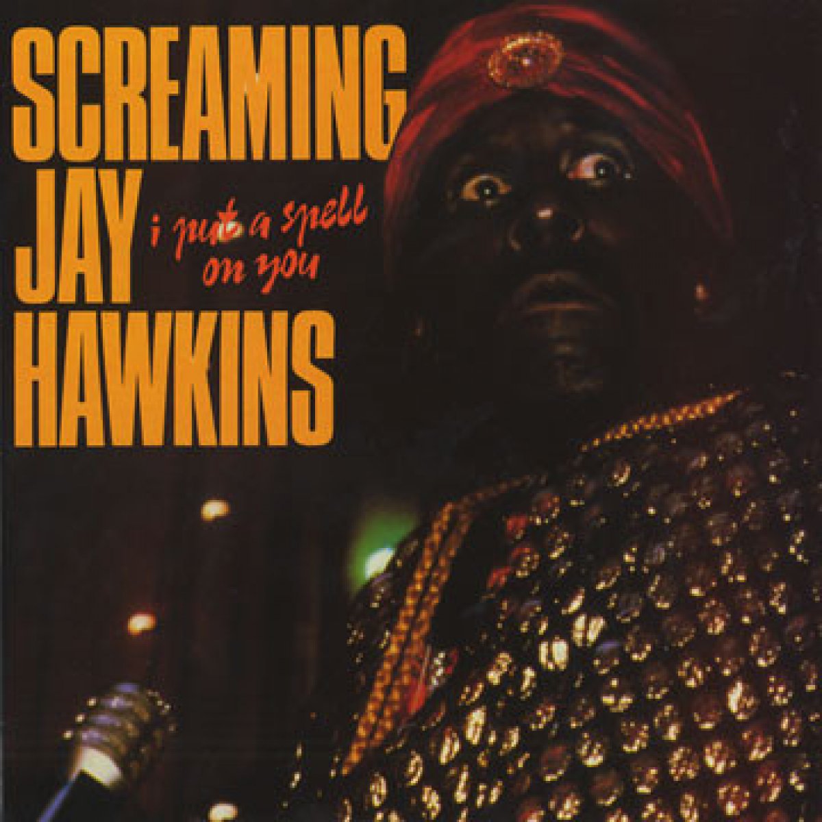 Screaming Jay Hawkins "I Put A Spell On You"