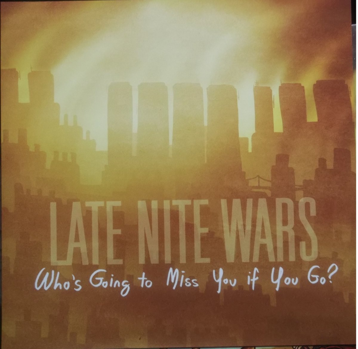Late Nite Wars – Who's Going To Miss You If You Go