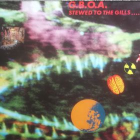 G.B.O.A. (Gaye Bykers On Acid) – Stewed To The Gills...