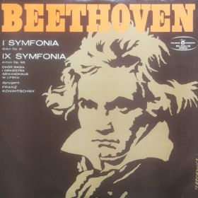 Ludwig van Beethoven – I Symfonia C-dur Op. 21 / IX Symfonia D-moll Op. 125