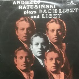 Andrzej Ratusiński – Plays Bach-Liszt And Liszt