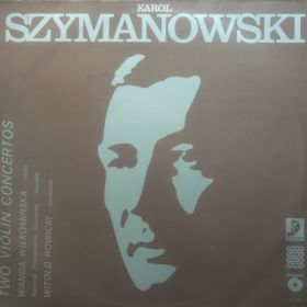 Karol Szymanowski – Two Violin Concertos