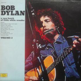 Bob Dylan – A Rare Batch Of Little White Wonder Volume 2