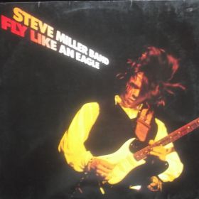 Steve Miller Band – Fly Like An Eagle
