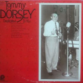 Tommy Dorsey – Dedicated To You