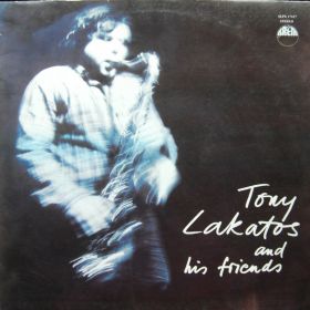 Tony Lakatos – Tony Lakatos And His Friends