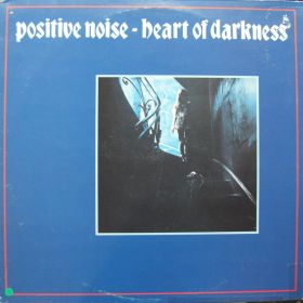 Positive Noise ‎– Heart Of Darkness