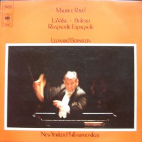 Maurice Ravel, Leonard Bernstein, New Yorker Philharmoniker – La Valse - Bolero - Rhapsodie Espagnole
