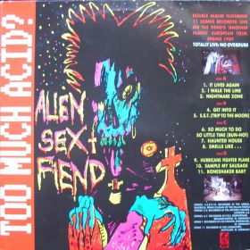 Alien Sex Fiend – Too Much Acid