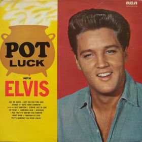 Elvis Presley – Pot Luck With Elvis