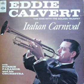 Eddie Calvert – The Man With The Golden Trumpet - Italian Carnival