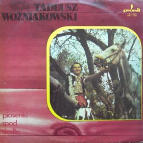 Tadeusz Woźniakowski ‎– Piosenki Spod Siodła