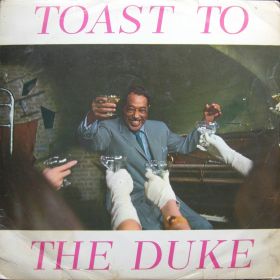 Duke Ellington – Toast To The Duke