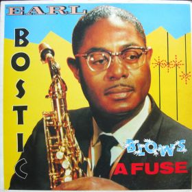 Earl Bostic – Blows A Fuse