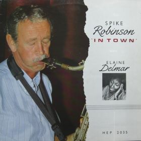 Spike Robinson With Elaine Delmar – In Town