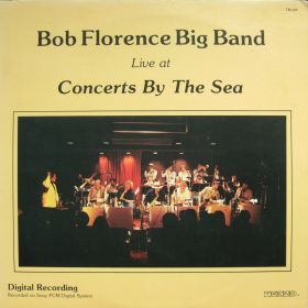 Bob Florence Big Band ‎– Live At Concerts By The Sea