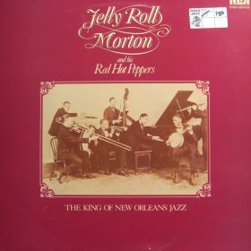 Jelly Roll Morton And His Red Hot Peppers – The King Of New Orleans Jazz