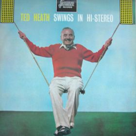 Ted Heath And His Music – Ted Heath Swings In Hi-Stereo