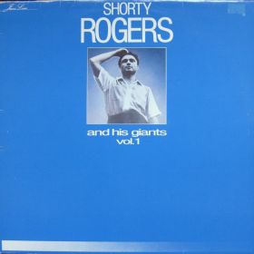 Shorty Rogers And His Giants – Shorty Rogers And His Giants Vol 1