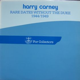 Harry Carney – Rare Dates Without The Duke 1944/1949
