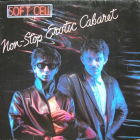 Soft Cell ‎– Non-Stop Erotic Cabaret