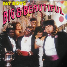 Fat Boys – Big & Beautiful