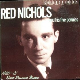 Red Nichols And His Five Pennies – 1926-31 Rarest Brunswick Masters