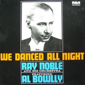 Ray Noble And His Orchestra – We Danced All Night