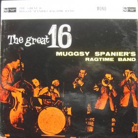 Muggsy Spanier's Ragtime Band – Muggsy Spanier The Great 16