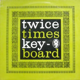 Bill Le Sage / Ronnie Ross ‎– Twice Times Keyboard