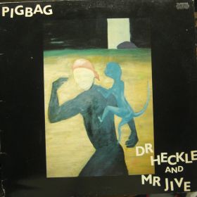 Pigbag ‎– Dr Heckle And Mr Jive
