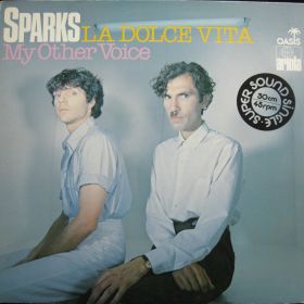 Sparks ‎– La Dolce Vita / My Other Voice