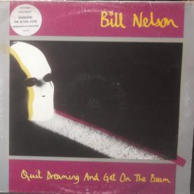 Bill Nelson – Quit Dreaming And Get On The Beam 2xLP 