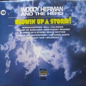 Woody Herman And The Herd – Blowin' Up A Storm!