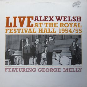 Alex Welsh Featuring George Melly – Live At The Royal Festival Hall 1954/55