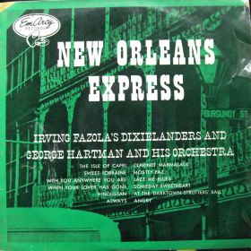 Irving Fazola's Dixielanders And George Hartman And His Orchestra – New Orleans Express 