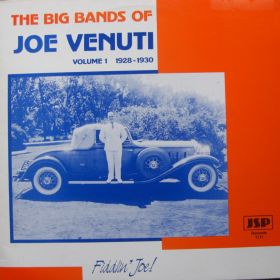 Joe Venuti – The Big Bands Of Joe Venuti Volume 1. 1928-1930