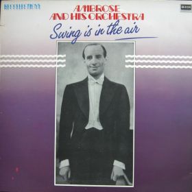 Ambrose & His Orchestra – Swing Is In The Air