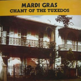 Mardi Gras – Chant Of The Tuxedos