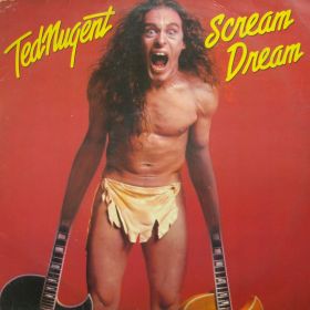 Ted Nugent ‎– Scream Dream