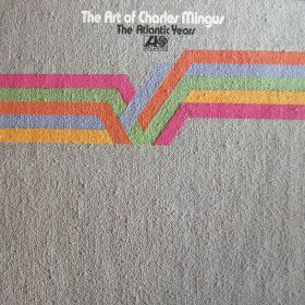 Charles Mingus – The Art Of Charles Mingus - The Atlantic Years 2xLP