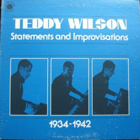 Teddy Wilson – Statements And Improvisations, 1934-1942