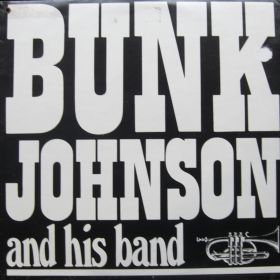 Bunk Johnson And His Band – Bunk Johnson And His Band
