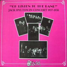 Jack Hylton – Oh Listen To The Band, Jack Hylton In Concert 1937-1938