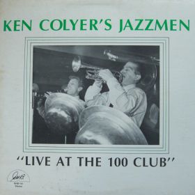 Ken Colyer's Jazzmen – Live At The 100 Club