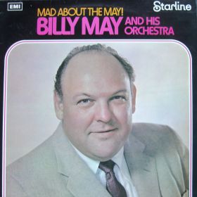 Billy May And His Orchestra – Mad About The May!