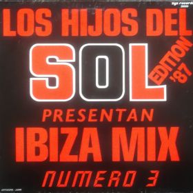 Los Hijos Del Sol Present An Ibiza Mix Numero 3 - Edition '87 
