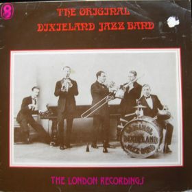 The Original Dixieland Jazz Band – The London Recordings