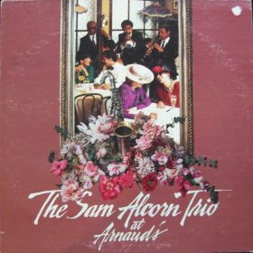 The Sam Alcorn Trio – The Sam Alcorn Trio At Arnaud's