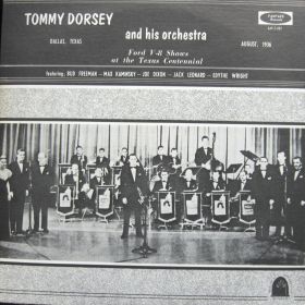 Tommy Dorsey & His Orchestra – Ford V-8 Shows, August 1936, At The Texas Centenial Dallas Texas